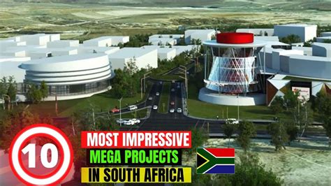 Most Impressive Mega Projects In South Africa Youtube