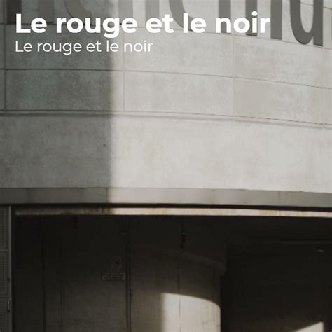 La Gloire Mes Genoux Le Rouge Et Le Noir