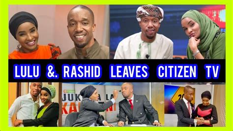 Shocking News Lulu Hassan Rashid Leaves Citizen Tv Citizentv