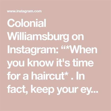 Colonial Williamsburg On Instagram When You Know It S Time For A