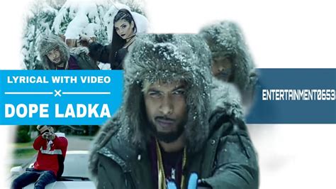 Dope Ladka Lyrical Lyrics Lyric Video Ikka Singh Video Dr Zeus