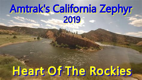 Amtrak S California Zephyr Part Heart Of The Rockies Gore