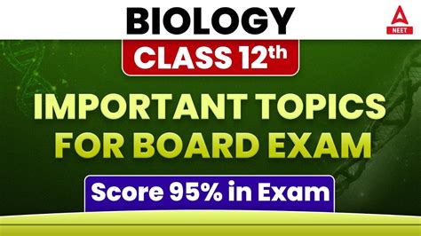 Class 12 Biology Important Topics For Board Exam 2023 Score 95 In