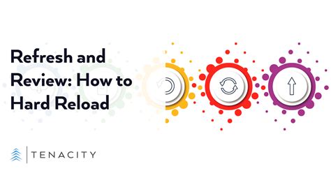 How to Hard Refresh - The Better Web Blog by Tenacity 