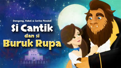 Si Cantik Dan Si Buruk Rupa Kartun Anak Cerita Dongeng Anak Bahasa