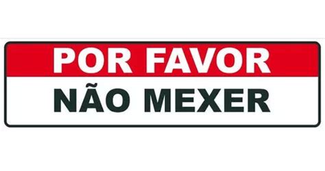 Placa Por Favor Não Mexer 10x30cm MercadoLivre