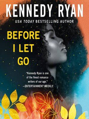 Before I Let Go by Kennedy Ryan · OverDrive: Free ebooks, audiobooks & movies from your library.