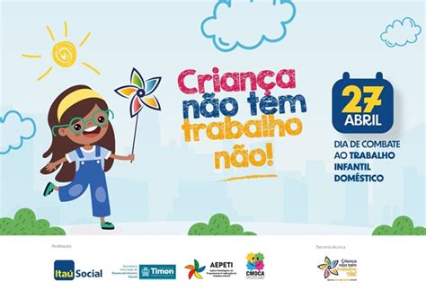 Dia De Combate Ao Trabalho Infantil Dom Stico Entenda A Diferen A