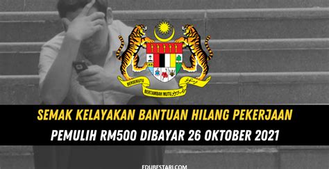 Semak Kelayakan Bantuan Hilang Pekerjaan Pemulih Rm Dibayar