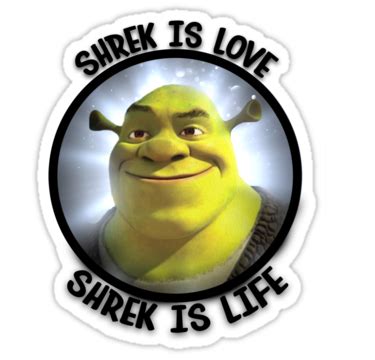 Shrek Is Love Shrek Is Life Meme Status On January Th An