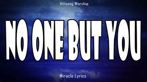 No One But You Hillsong Worship Lyrics Youtube