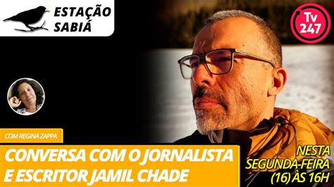 Esta O Sabi Conversa O Jornalista E Escritor Jamil Chade Youtube