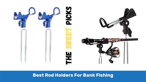 What Is The Best Rod Holders For Bank Fishing The Sweet Picks