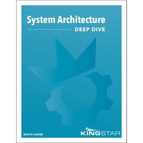 System Architecture Deep Dive Kingstar