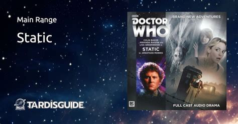 Static · Main Range • Episode 233 · Tardis Guide