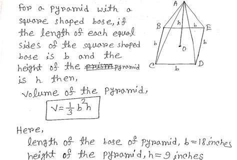 [solved] Pyramid A Is A Square Pyramid With A Base Side Length Of 18 Inches Course Hero