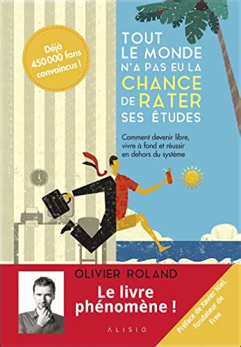 Tout le monde n a pas eu la chance de rater ses études eBook Roland