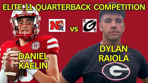 Nebraska Football Daniel Kaelin Vs Dylan Raiola Elite 11 Qb