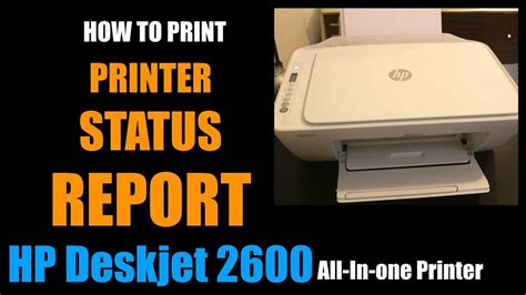 Print A Printer Status Report On Hp Deskjet 2600 All In One Printer Review Youtube