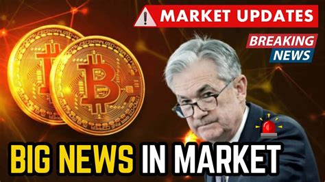 Big Update In Crypto Market Latest Crypto Market News Fomc Meeting