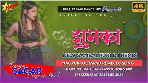 Special Cg Dj Song Jhumka New Sambalpuri Song Dj Sagar