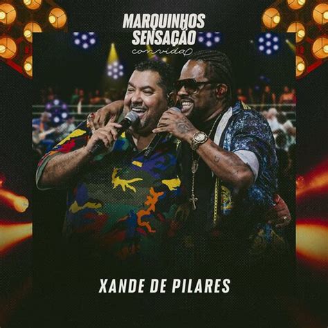 Marquinhos Sensação Marquinhos Sensação Convida Xande de Pilares Ao