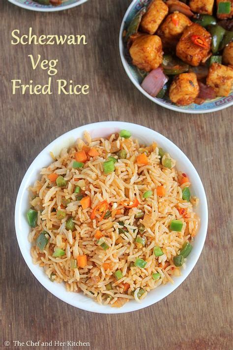 The Chef And Her Kitchen Schezwan Fried Rice Recipe Veg Schezwan Fried Rice Indo Chinese