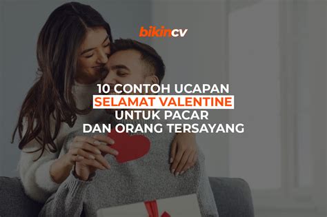 10 Contoh Ucapan Selamat Valentine Untuk Pacar dan Orang Tersayang - Blog BikinCV