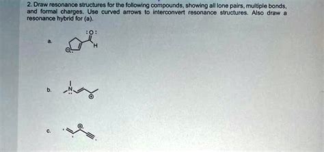 Video Solution 2 Draw Resonance Structures For The Following Compounds Showing All Lone Pairs