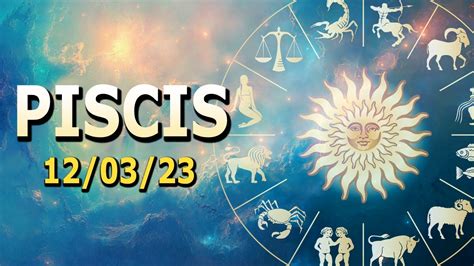 𝐋𝐚 𝐌𝐞𝐣𝐨𝐫 𝐍𝐨𝐭𝐢𝐜𝐢𝐚 𝐃𝐞 𝐓𝐮 𝐕𝐢𝐝𝐚 Horóscopo de Hoy Piscis 12 de Marzo