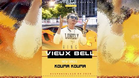 King Vieux Bell Kouma Kouma Clip Audio Officiel Prod By Babdy