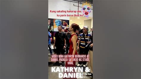 Video Nina Kathryn Bernardo At Daniel Padilla Sa Likod Ng Stage Viral Youtube