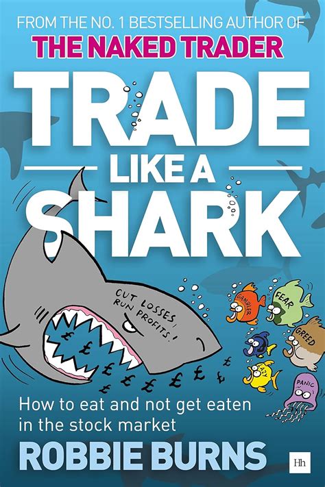 Amazon Trade Like A Shark The Naked Trader On How To Eat And Not