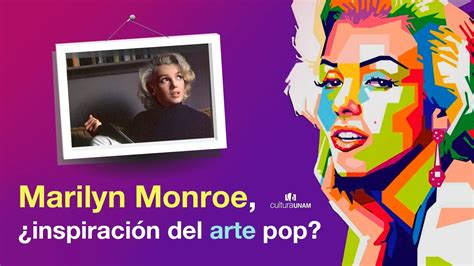 Marilyn Monroe inspiración del arte pop Sin conservadores YouTube