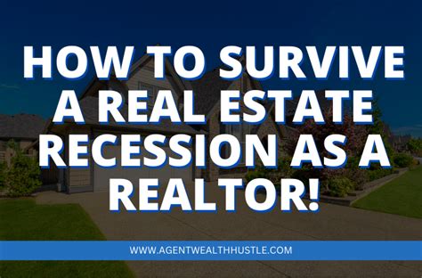 How To Survive A Recession As A Real Estate Agent In 2023