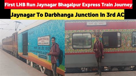 First Lhb Run Jaynagar Bhagalpur Express Train Journey In Rd Ac