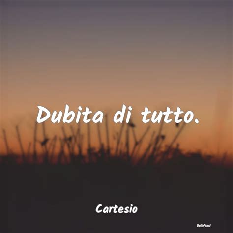 Frasi Di Cartesio