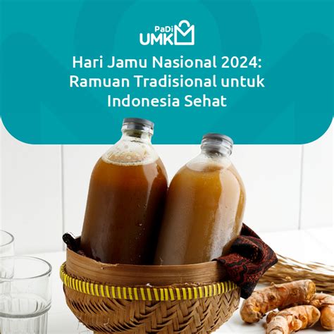 Hari Jamu Nasional 2024 Ramuan Tradisional Untuk Indonesia Sehat