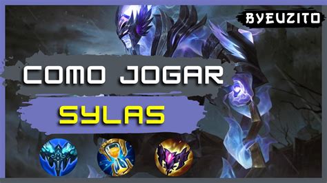 SYLAS MID COMO JOGAR DE SYLAS DEFINITIVO GAMEPLAY EXPLICATIVA