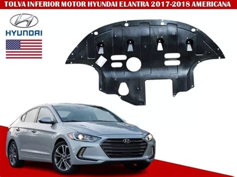 Tolva Inferior De Motor Hyundai Elantra Usa Env O Gratis