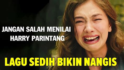 JANGAN SALAH MENILAI HARRY PARINTANG Lyrics YouTube