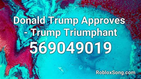 Donald Trump Approves 👍 Trump Triumphant Roblox Id Music Code Youtube