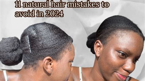 11 Natural Hair Mistakes To Avoid In 2024 Naturalhair Hairstyles