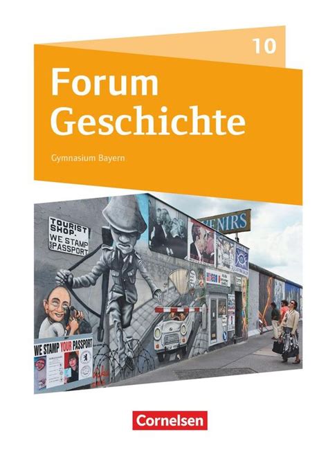 Forum Geschichte 10 Jahrgangsstufe Gymnasium Bayern Deutschland