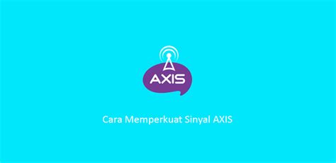 Cara Mengatasi Jaringan Axis Lemot Setting Apn Axis Terupdate