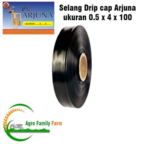 Jual Selang Drip Arjuna Hitam Micron X Cm X Meter Pipa