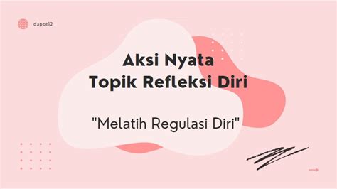 Lulus Validasi Pmm Aksi Nyata Melatih Regulasi Diri Youtube