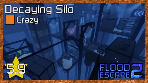 Decaying Silo V2 Remake High Crazy Solo Flood Escape 2 YouTube