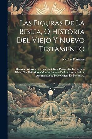 Las Figuras De La Biblia Historia Del Viejo Y Nuevo Testamento