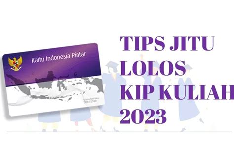 Catat 3 Tips Jitu Agar Lolos Kip Kuliah 2023 Lengkap Dengan Jadwal